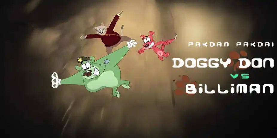 Pakdam Pakdai: Doggy Don vs Billiman