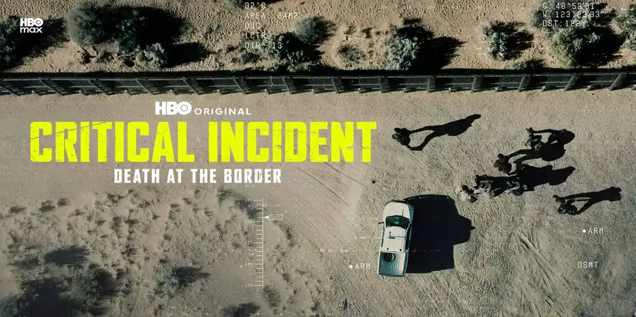 Critical Incident: Death At The Border
