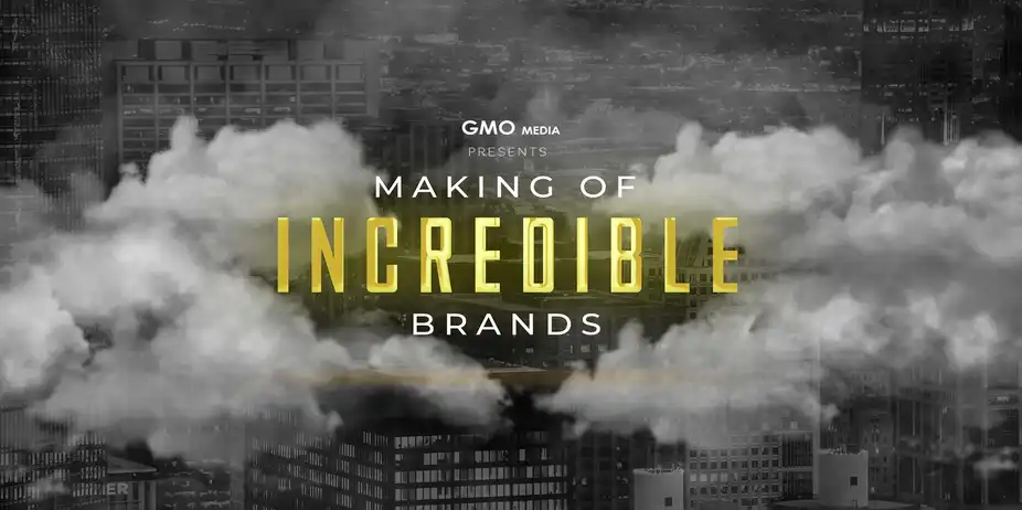 Making of Incredible Brands