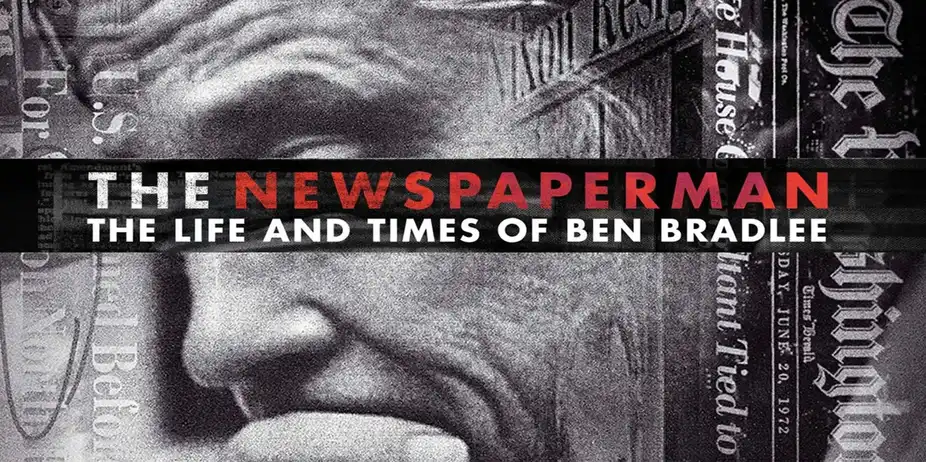 The Newspaperman: The Life and Times of Ben Bradlee