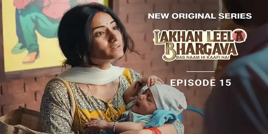 Lakhan Leela Bhargava S1 E15 - It's Her Choice