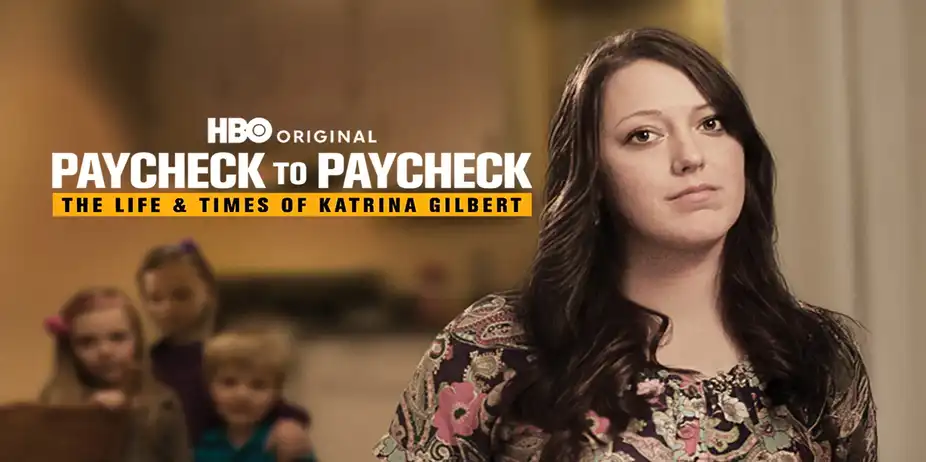 Paycheck to Paycheck: The Life & Times of Katrina Gilbert