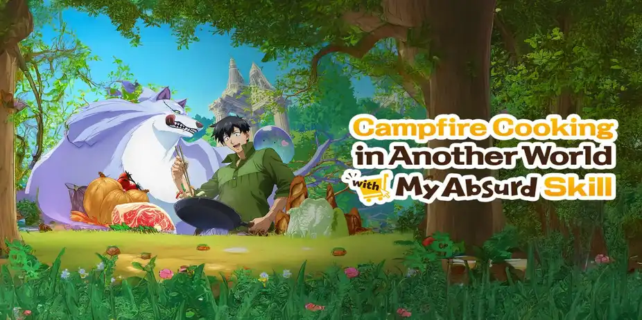Campfire Cooking in Another World with My Absurd Skill