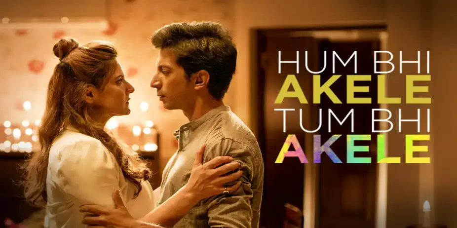 Hum Bhi Akele, Tum Bhi Akele