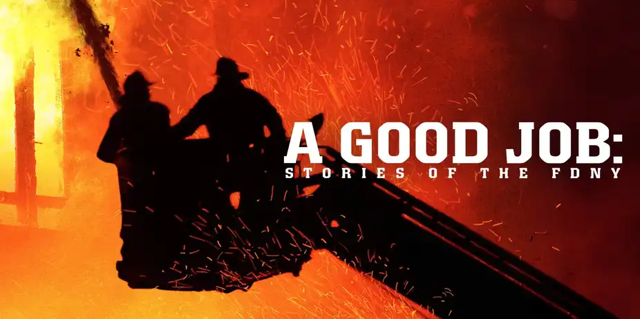 A Good Job: Stories of the FDNY