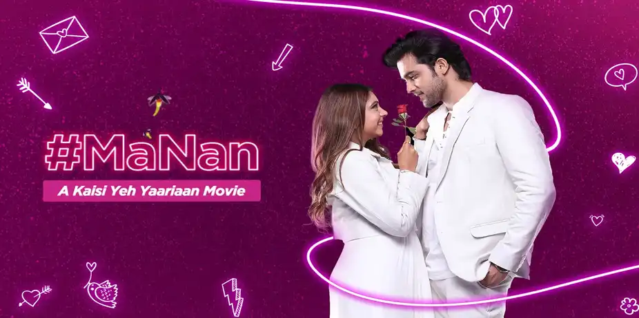 MaNan - A Kaisi Yeh Yaariyan Movie