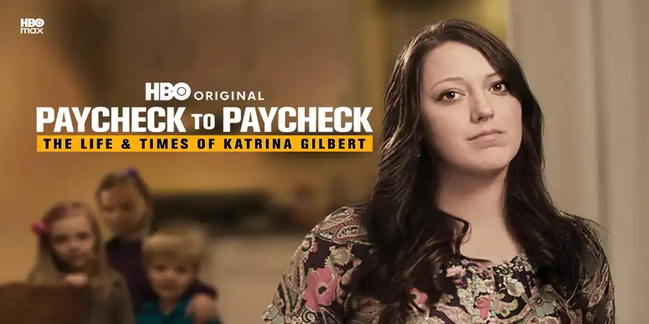 Paycheck to Paycheck: The Life & Times of Katrina Gilbert