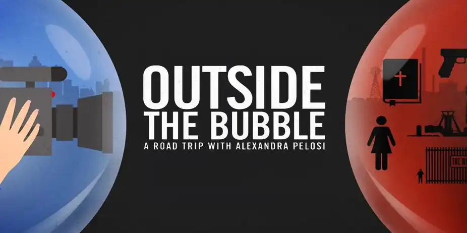 Outside the Bubble: On the Road with Alexandra Pelosi