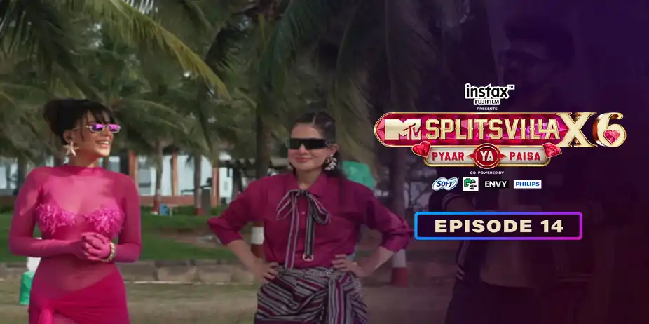 MTV Splitsvilla S16 E14 - The 'Seal the Deal' Showdown