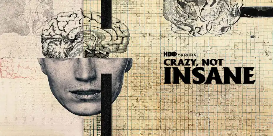 Crazy, Not Insane