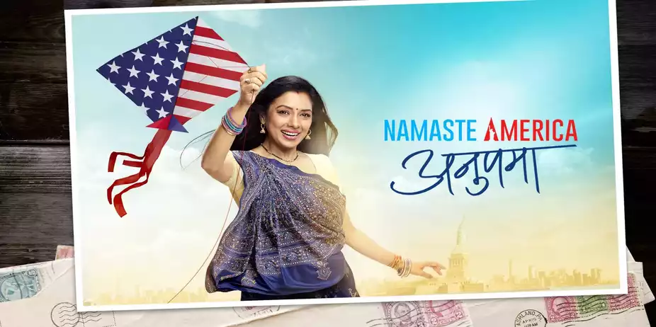 Anupama: Namaste America