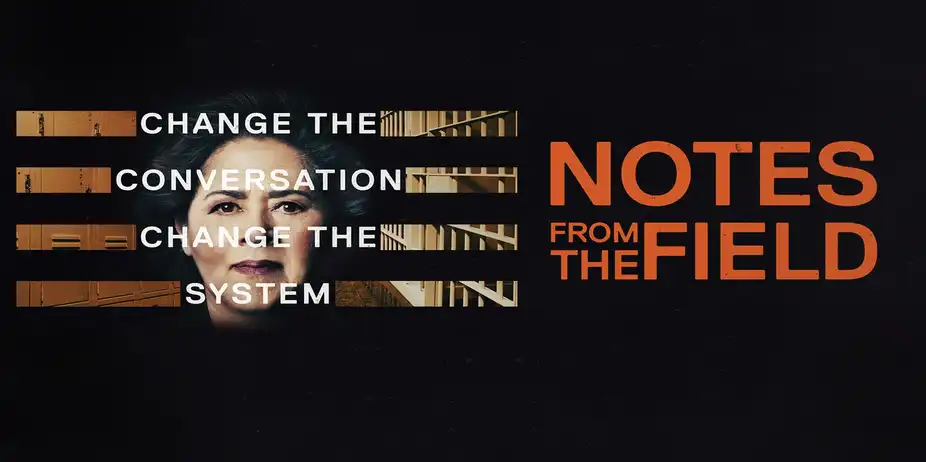 Notes From The Field