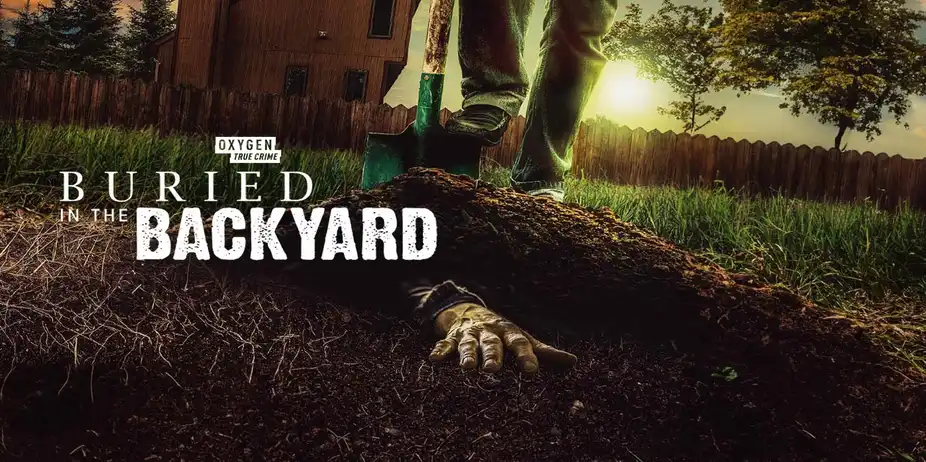 Buried In The Backyard