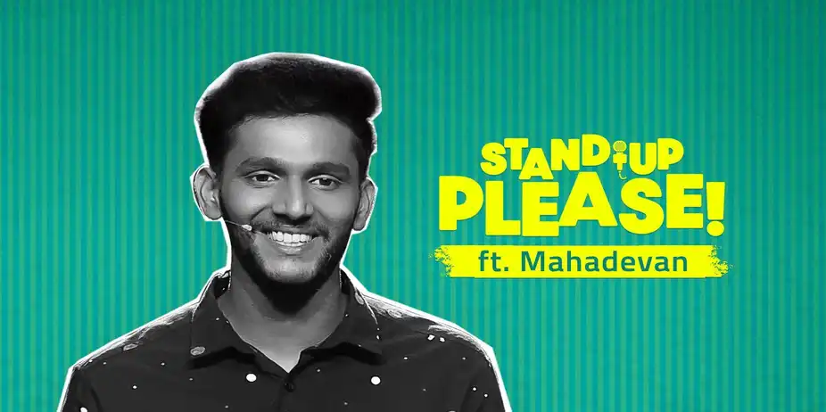 Stand-up Please ft. Mahadevan