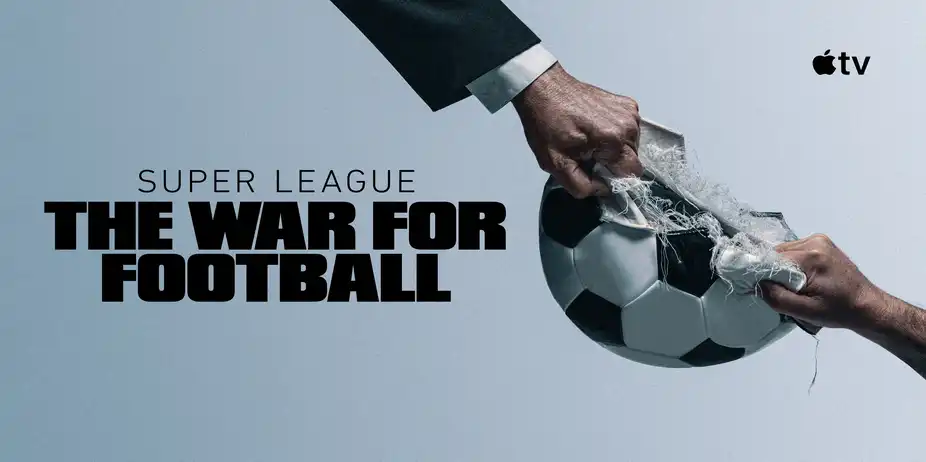 Super League: The War for Football