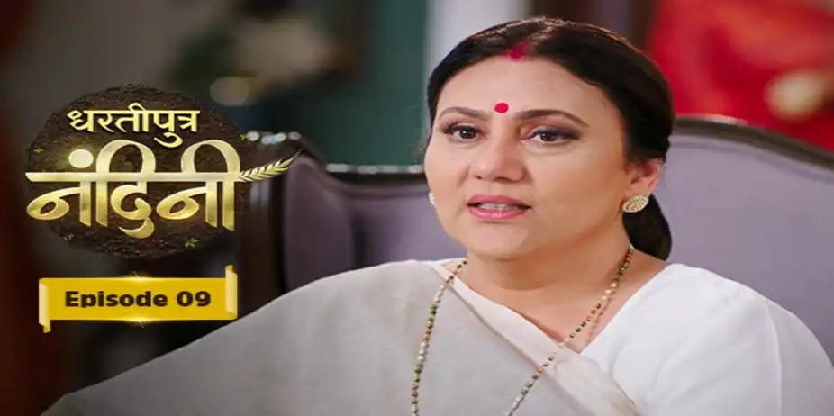 Dhartiputra Nandini S1 E9 - E9 - Dhartiputra Nandini