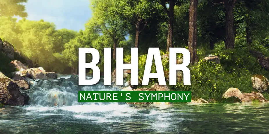 Bihar: Nature’s Symphony