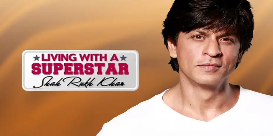 Living with a Superstar - Shah Rukh Khan (Sponsored)