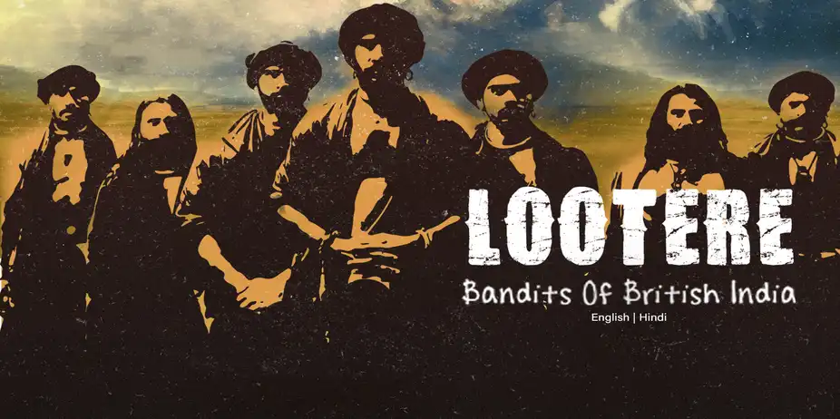 Lootere: Bandits of British India