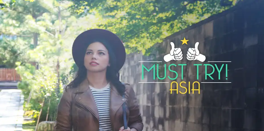 Must Try Asia