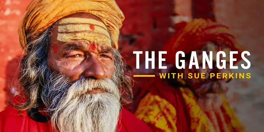 The Ganges With Sue Perkins