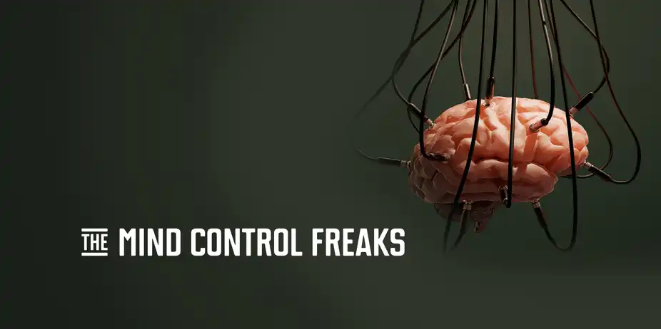 The Mind Control Freaks
