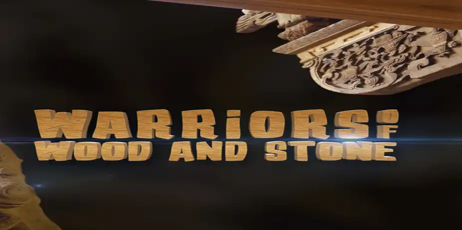 Warriors of Wood and Stone