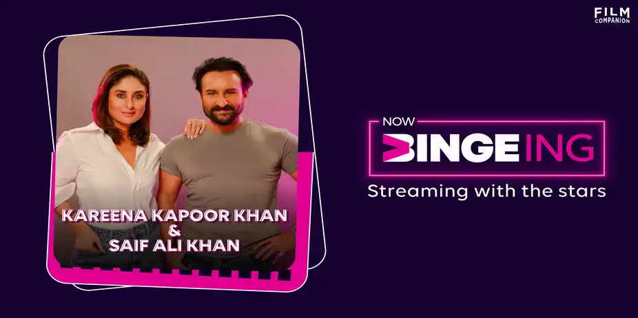Now Bingeing with Saif Ali Khan and Kareena Kapoor Khan | Anupama Chopra