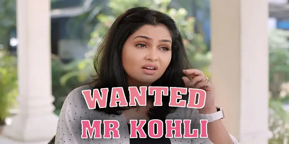 WANTED MR KOHLI