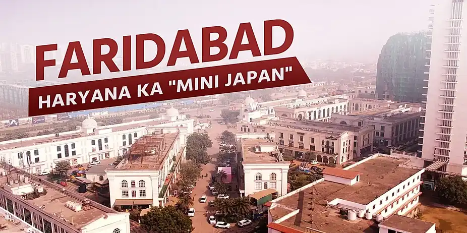Faridabad Haryana Ka Mini Japan