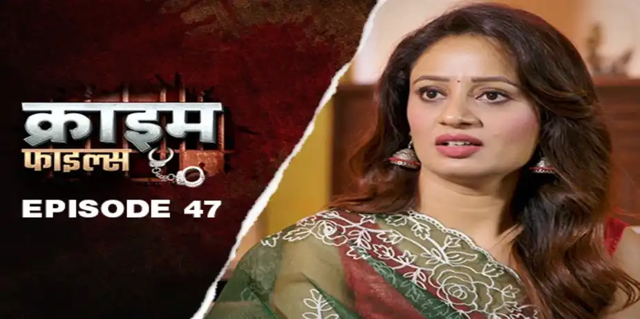 Crime Files S1 E47 - Ep 47 - Aunty Ka Boyfriend