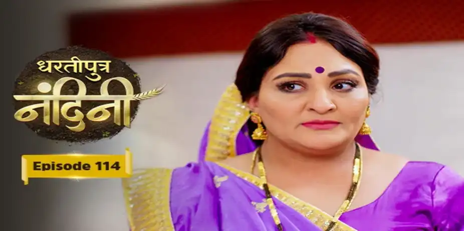 Dhartiputra Nandini S1 E114 - E114 - Dhartiputra Nandini
