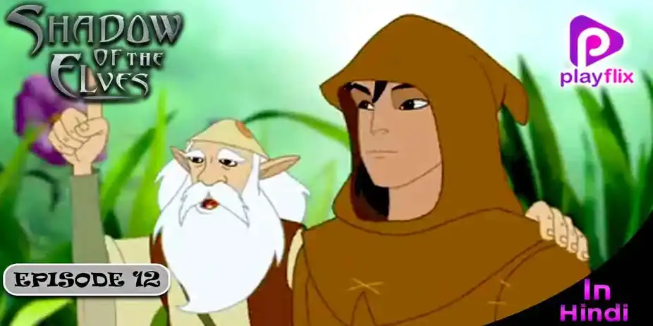 Shadow of the Elves (Hindi) S1 E12 - Shadow of the Elves (Hindi)