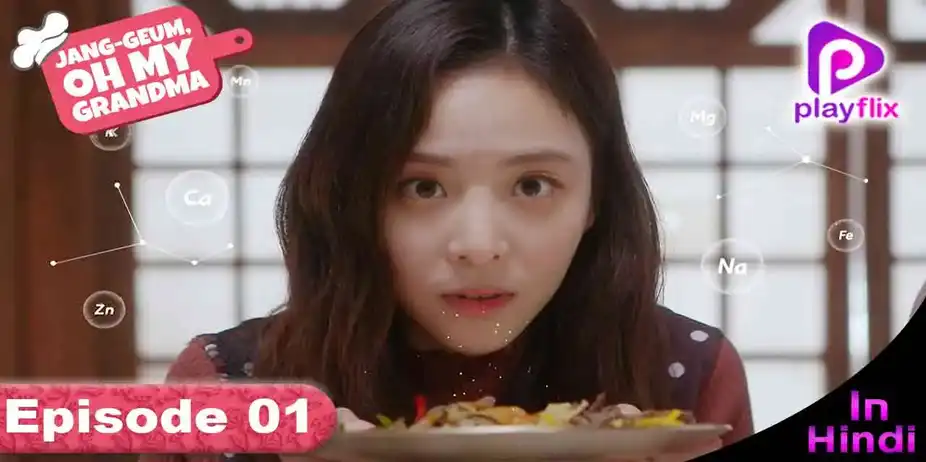 Jang-Geum, Oh My Grandma (Hindi) S1 E1 - Jang-Geum, Oh My Grandma (Hindi)
