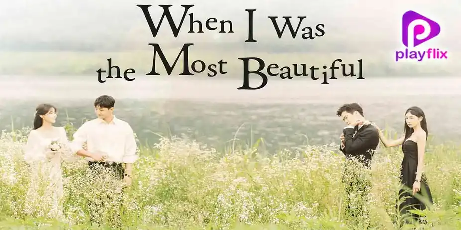 When I Was The Most Beautiful (Korean)