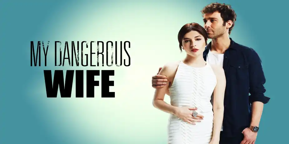 My Dangerous Wife (Turkish)