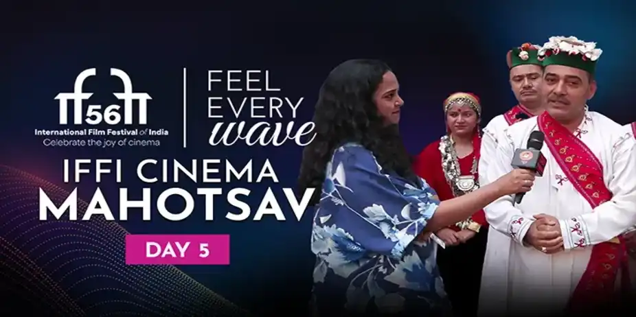IFFI Cinema Mahotsav Day 5
