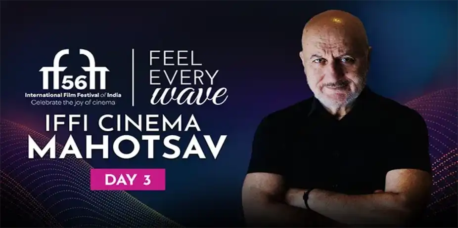 IFFI Cinema Mahotsav Day 3