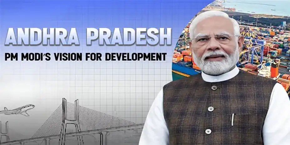 Andhra Pradesh: PM Modi's Vision for Development