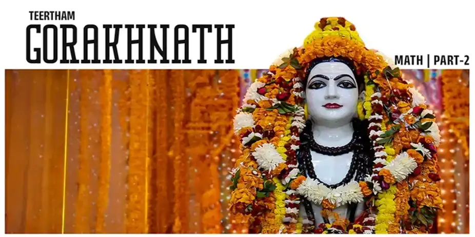 Teertham: Gorakhnath Math - Part II