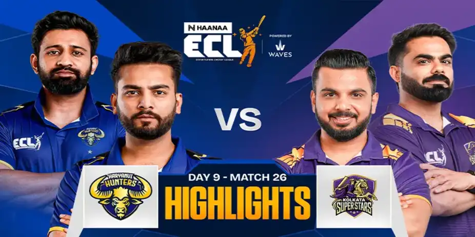 ECL Match 26 Haryanvi Hunters vs Kolkata Superstars - Highlights