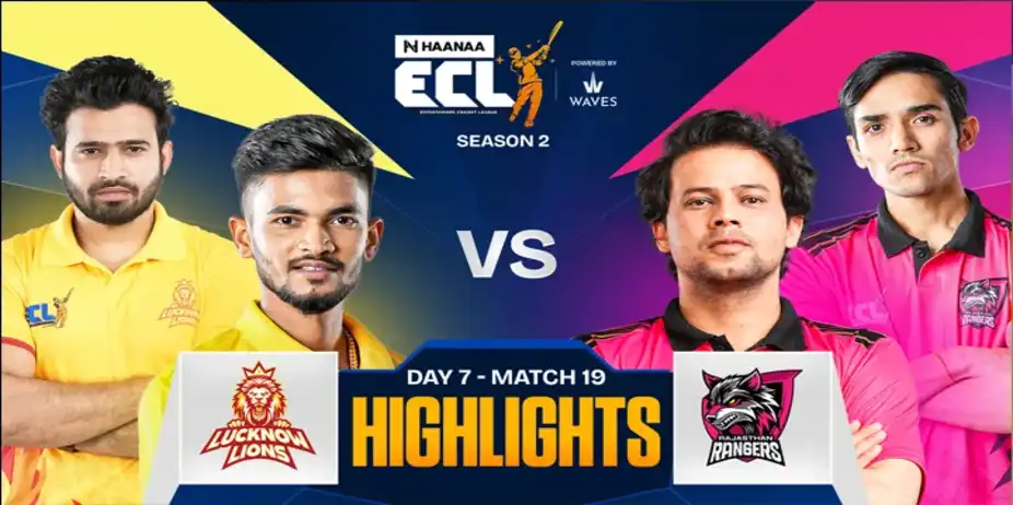 ECL Match 19 Lucknow Lions Vs  Rajasthan Rangers - Highlights
