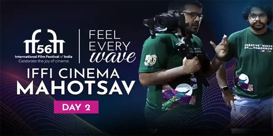IFFI Cinema Mahotsav Day 2