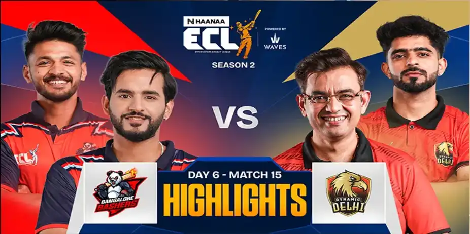 ECL Match 15 Bangalore Bashers vs Dynamic Delhi - Highlights