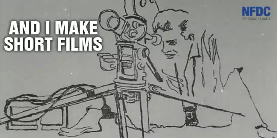 And I Make Short Films