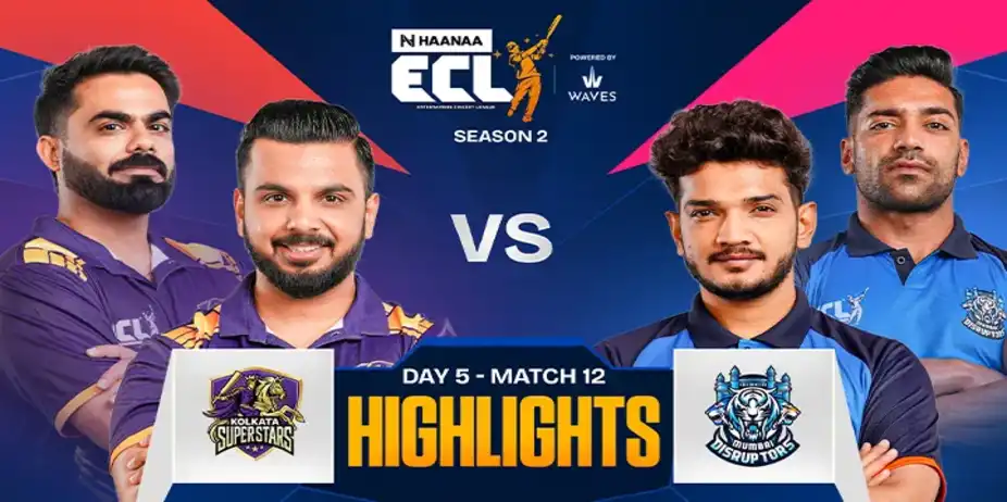 ECL Match 12 Kolkata Superstars vs Mumbai Disruptors - Highlights