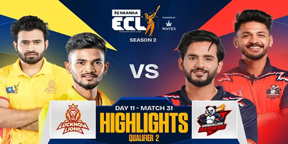 Match 31- Qualifier 2 : Lucknow Lions vs Bangalore Bashers- Highlights
