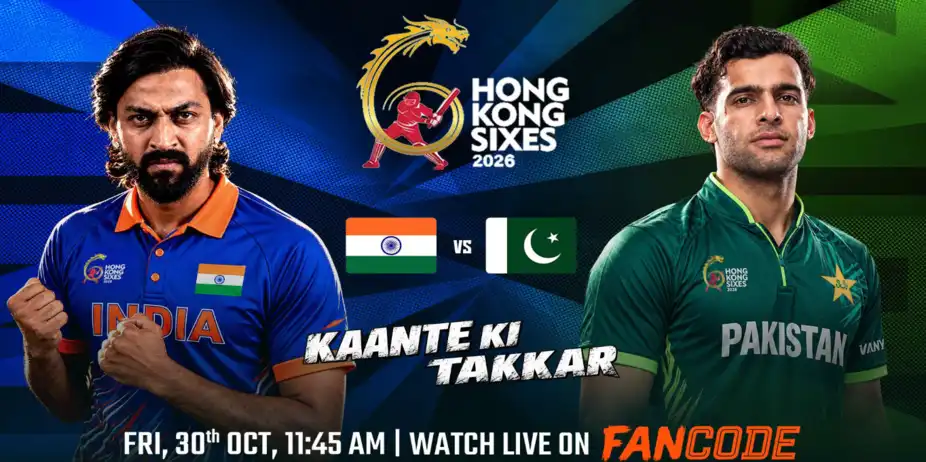 India vs Pakistan, Hong Kong sixes 2026: Live on FanCode!