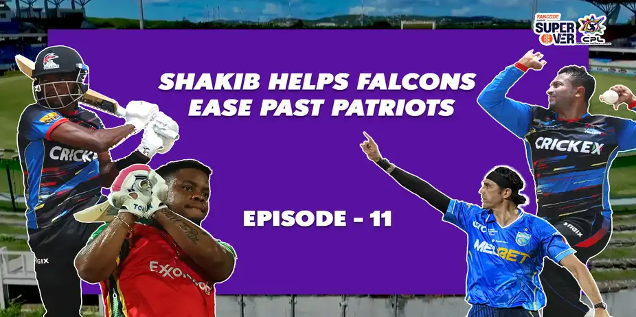 Episode 11: Shakib helps Falcons ease past Patriots