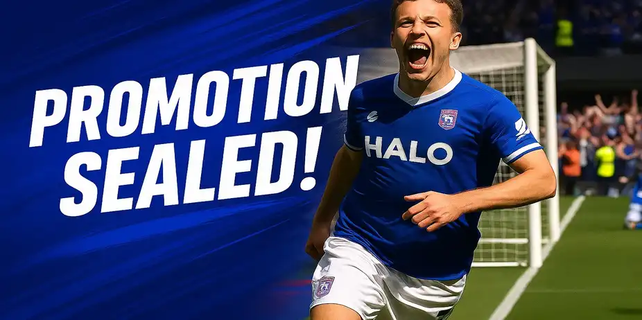 PROMOTION SEALED! Ipswich Town return to the Premier League